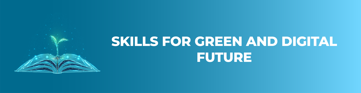 Skills for green and digital future